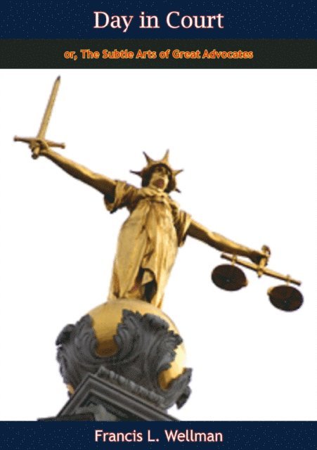 Francis L. Wellman - Day in Court, E-bok. Tillgänglighet: Lägg i varukorg
