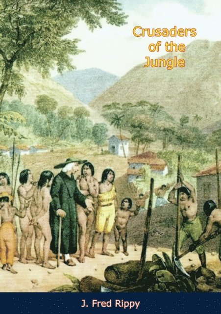 Willis Physioc, Jean Thomas Nelson, J. Fred Rippy - Crusaders of the Jungle, E-bok