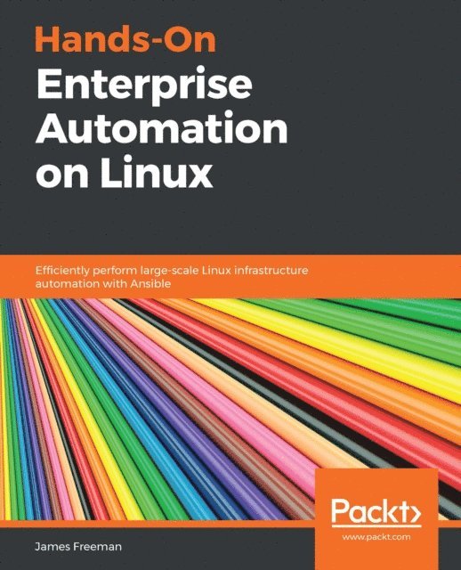 Freeman James Freeman - Hands-On Enterprise Automation on Linux, E-bok. Tillgänglighet: Lägg i varukorg