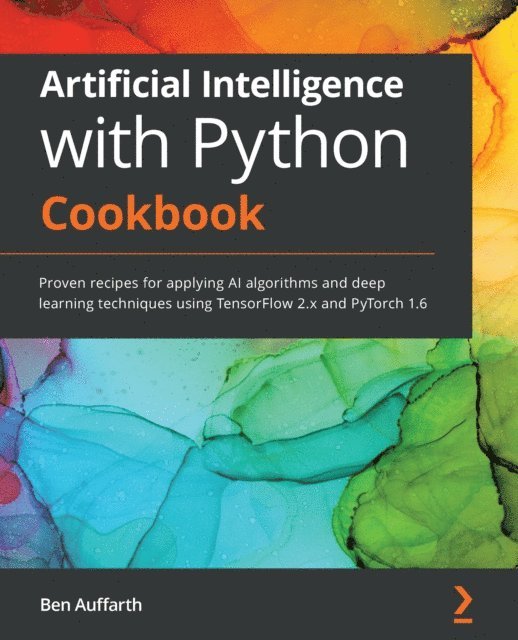 Ben Auffarth, Ritesh Kumar - Artificial Intelligence with Python Cookbook, E-bok