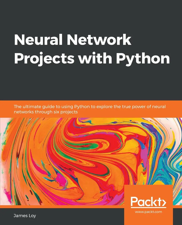 James Loy - Neural Network Projects with Python, Häftad. Tillgänglighet: Lägg i varukorg