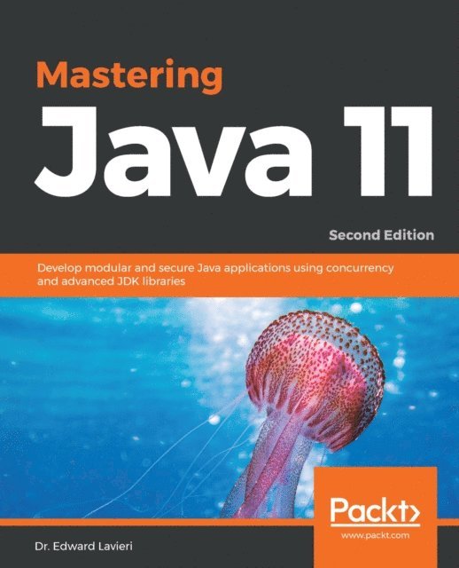 Lavieri Dr. Edward Lavieri - Mastering Java 11, E-bok. Tillgänglighet: Lägg i varukorg