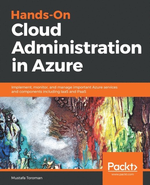 Mustafa Toroman - Hands-On Cloud Administration in Azure, E-bok