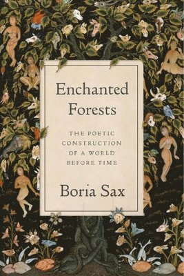 Enchanted Forests av Boria Sax