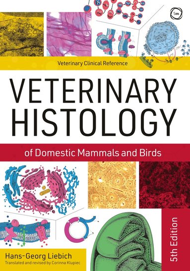 Veterinary Histology of Domestic Mammals and Birds 5th Edition av Hans-Georg Liebich