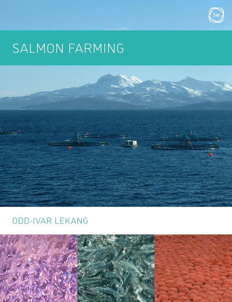 Odd-ivar Lekang - Salmon Farming, Inbunden