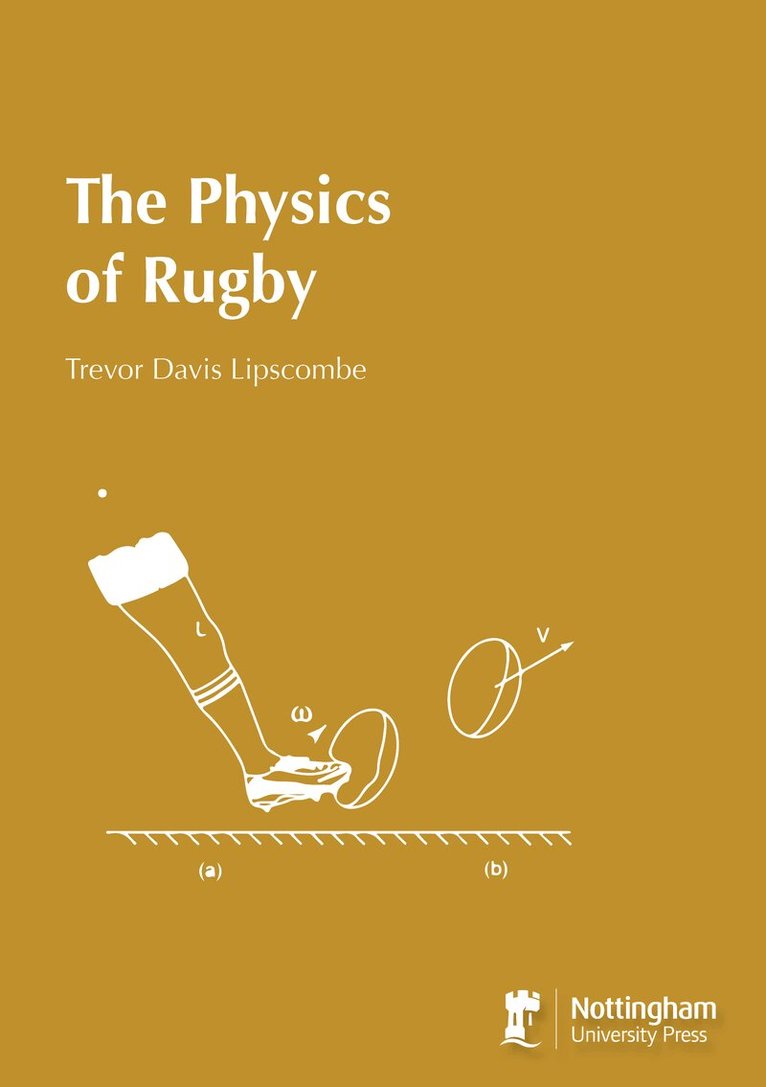 Trevor Davis Lipscombe - Physics of Rugby, Häftad