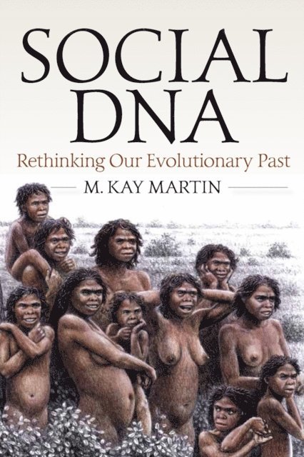 M. Kay Martin - Social DNA, E-bok