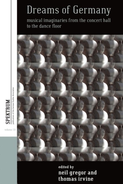 Thomas Irvine, Neil Gregor - Dreams of Germany, E-bok