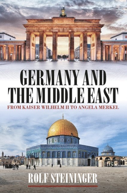 Rolf Steininger - Germany and the Middle East, E-bok