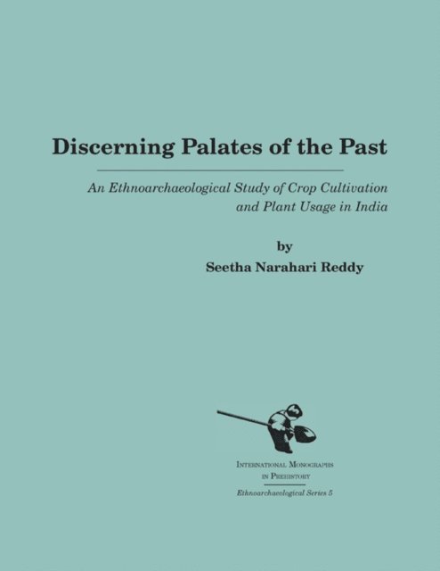 Seetha Narahari Reddy - Discerning Palates of the Past, E-bok
