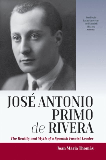 Joan Maria Thomas - Jose Antonio Primo de Rivera, E-bok