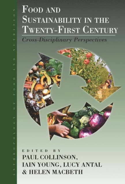 Helen Macbeth, Lucy Antal, Iain Young, Paul Collinson - Food and Sustainability in the Twenty-First Century, E-bok