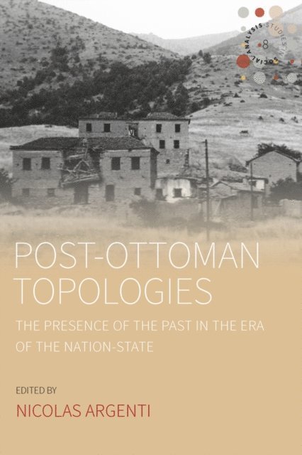 Nicolas Argenti - Post-Ottoman Topologies, E-bok