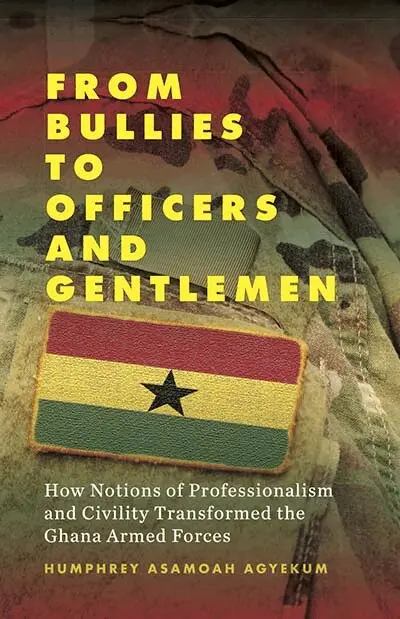 Humphrey Asamoah Agyekum - From Bullies to Officers and Gentlemen, Inbunden. Tillgänglighet: Lägg i varukorg
