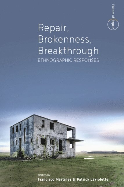 Patrick Laviolette, Francisco Martinez - Repair, Brokenness, Breakthrough, E-bok