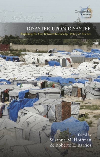 Roberto E. Barrios, Susanna M. Hoffma - Disaster Upon Disaster, E-bok