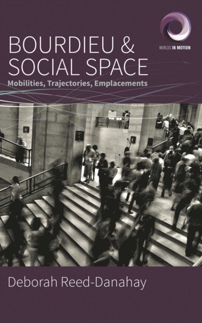 Deborah Reed-Danahay - Bourdieu and Social Space, E-bok