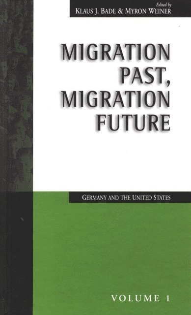 Myron Weiner, Klaus J. Bade - Migration Past, Migration Future, E-bok