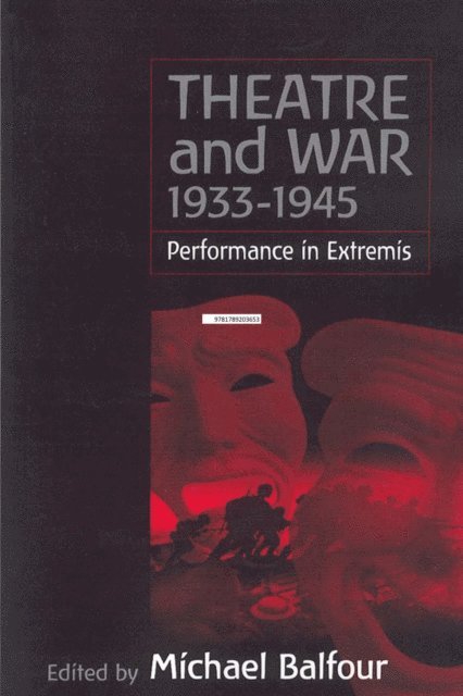 Michael Balfour - Theatre and War 1933-1945, E-bok