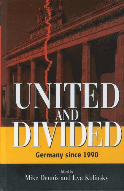 Eva Kolinsky, Mike Dennis - United and Divided, E-bok