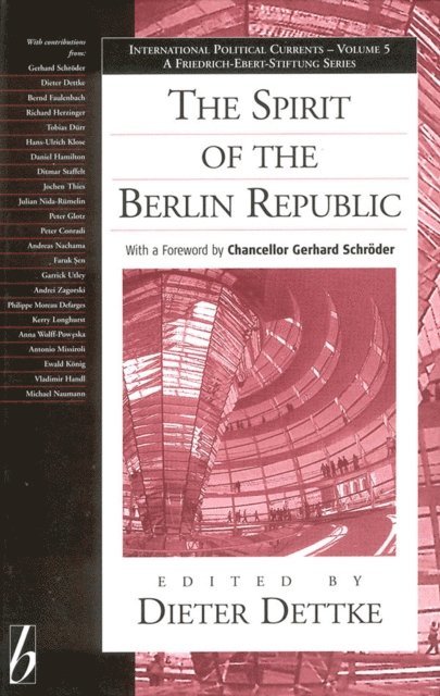 Dieter Dettke - Spirit of the Berlin Republic, E-bok