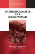 Anthropologists in a Wider World