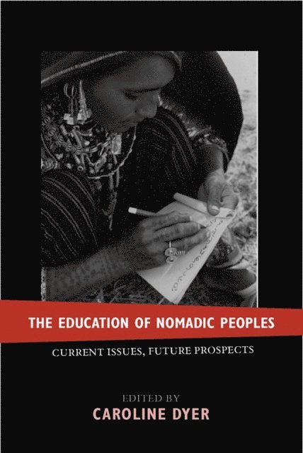 Caroline Dyer - Education of Nomadic Peoples, E-bok