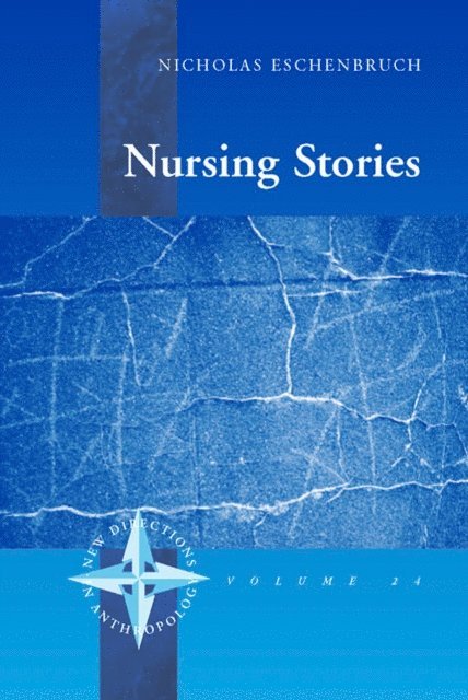 Nicholas Eschenbruch - Nursing Stories, E-bok