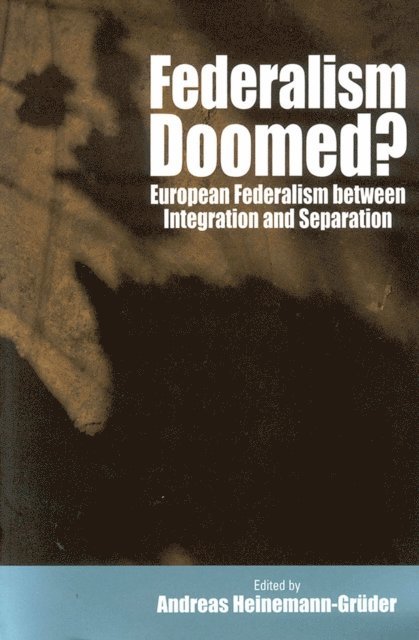 Andreas Heinemann-Gruder - Federalism Doomed?, E-bok