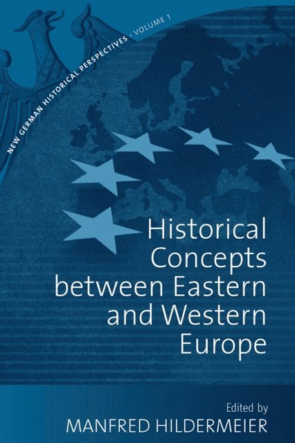 Manfred Hildermeier - Historical Concepts Between Eastern and Western Europe, E-bok