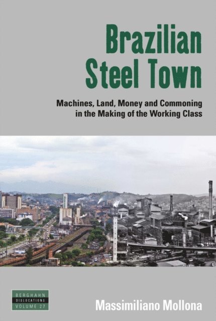 Massimiliano Mollona - Brazilian Steel Town, E-bok