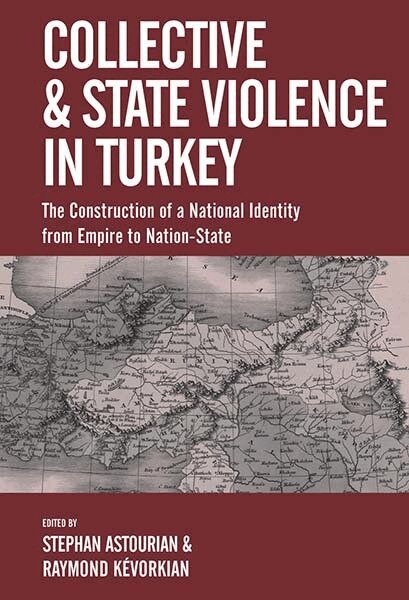 Stephan Astourian, Raymond Kévorkian - Collective and State Violence in Turkey, Inbunden