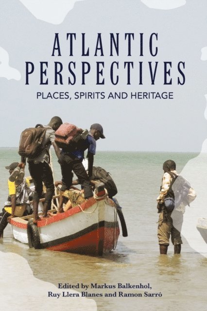 Ramon Sarro, Ruy Llera Blanes, Markus Balkenhol - Atlantic Perspectives, E-bok