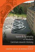 Space and Spatiality in Modern German-Jewish History