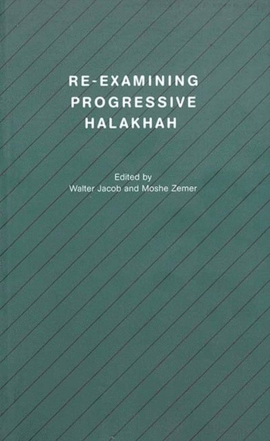 Moshe Zemer, Walter Jacob - Re-examining Progressive Halakhah, E-bok