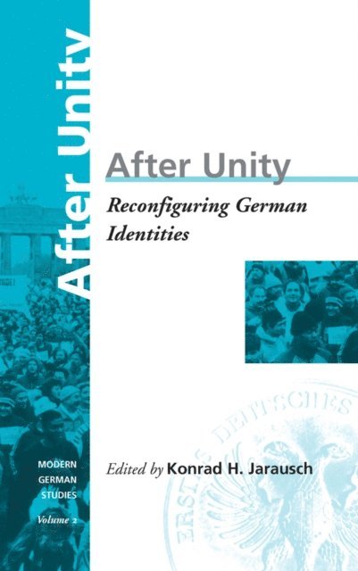 Konrad Jarausch - After Unity, E-bok