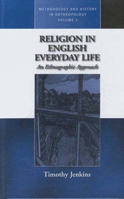 Timothy Jenkins - Religion in English Everyday Life, E-bok