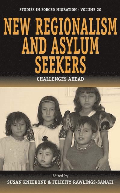 Felicity Rawlings-Sanaei, Susan Kneebone - New Regionalism and Asylum Seekers, E-bok