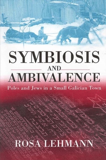 Rosa Lehmann - Symbiosis and Ambivalence, E-bok