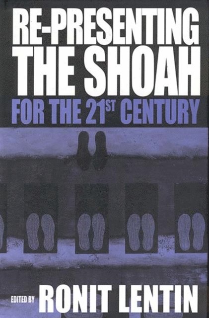Ronit Lentin - Re-presenting the Shoah for the 21st Century, E-bok