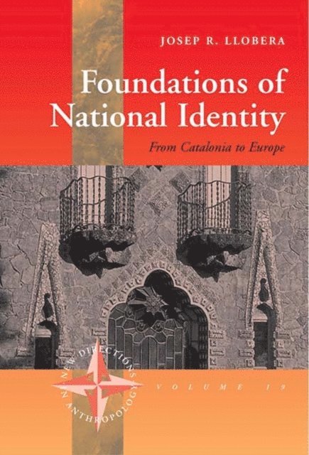 Josep R. Llobera - Foundations of National Identity, E-bok