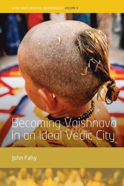 John Fahy - Becoming Vaishnava in an Ideal Vedic City, E-bok