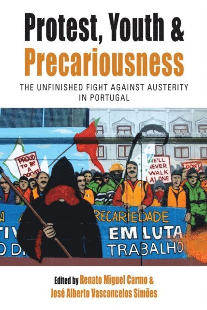 Jose Alberto Vasconcelos Simoes, Renato Miguel Carmo - Protest, Youth and Precariousness, E-bok