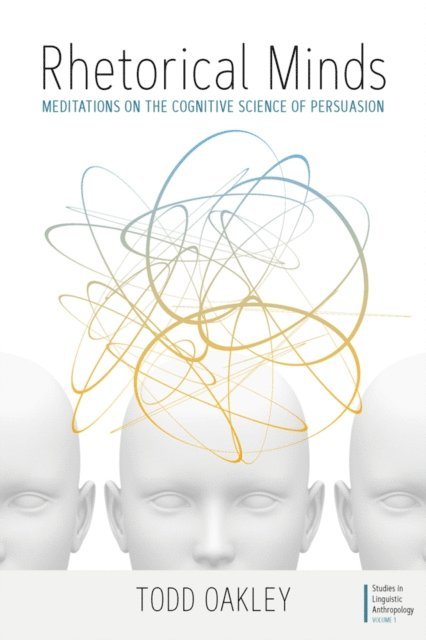 Todd Oakley - Rhetorical Minds, E-bok