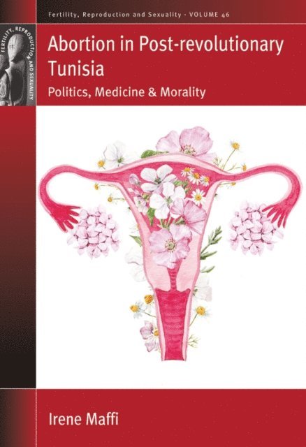 Irene Maffi - Abortion in Post-revolutionary Tunisia, E-bok
