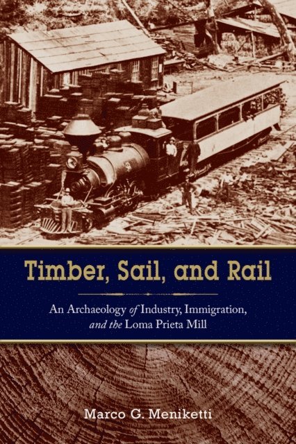 Marco Meniketti - Timber, Sail, and Rail, E-bok