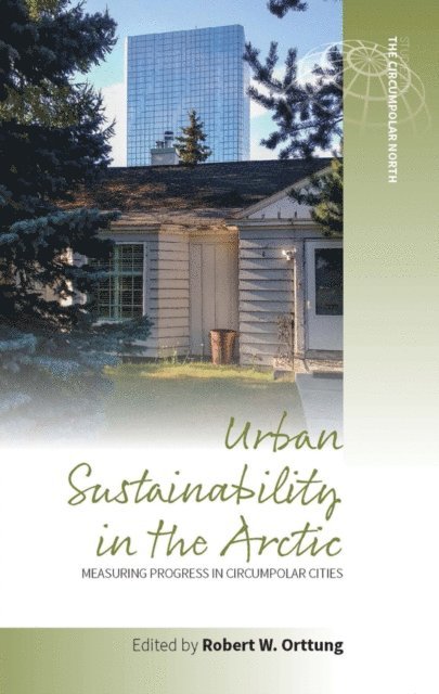 Robert W. Orttung - Urban Sustainability in the Arctic, E-bok