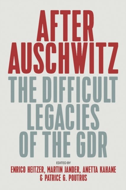 Patrice G. Poutrus, Martin Jander, Anetta Kahane, Enrico Heitzer - After Auschwitz, E-bok