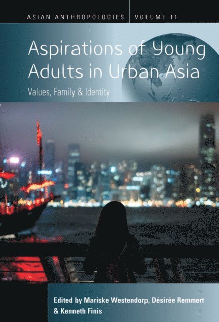 Kenneth Finis, Desiree Remmert, Mariske Westendorp - Aspirations of Young Adults in Urban Asia, E-bok